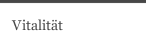 Vitalität